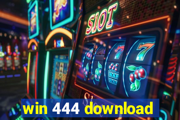 win 444 download